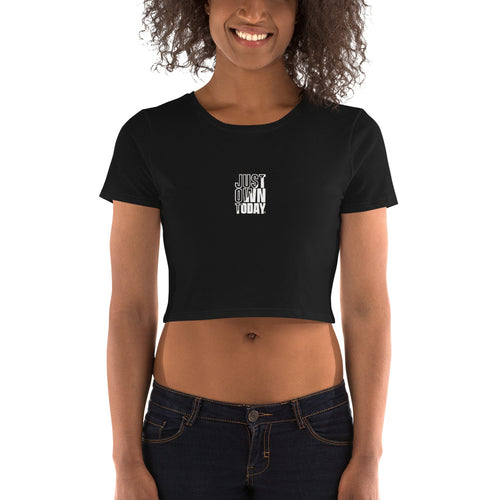 Just Own Today Women’s Crop Tee